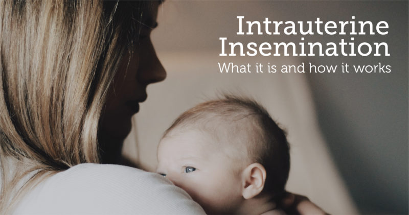 Intrauterine Insemination: What it is and how it works